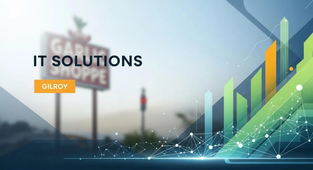 IT solutions graphic with "Gilroy" and "IT Solutions" text overlay, featuring a blurred background of a garlic shop sign, symbolizing affordable IT support for local businesses in Gilroy.