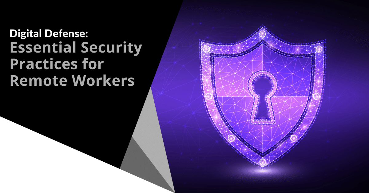 Essential Security Practices for Remote Workers
